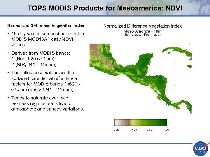 TOPS MODIS Products for Mesoamerica: NDVI Normalized Difference Vegetation Index • 16 -day values