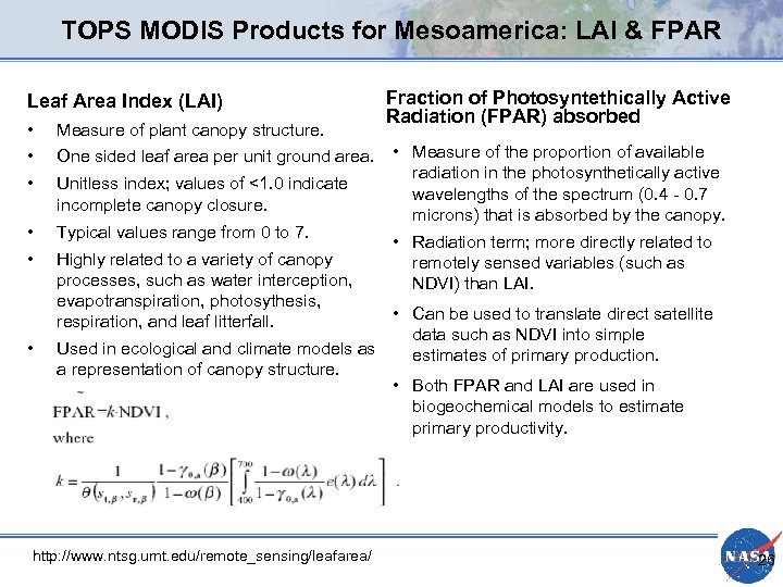 TOPS MODIS Products for Mesoamerica: LAI & FPAR Leaf Area Index (LAI) • Measure