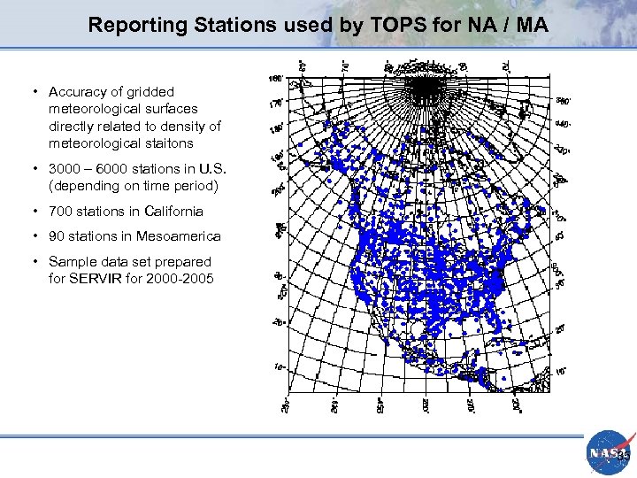 Reporting Stations used by TOPS for NA / MA • Accuracy of gridded meteorological