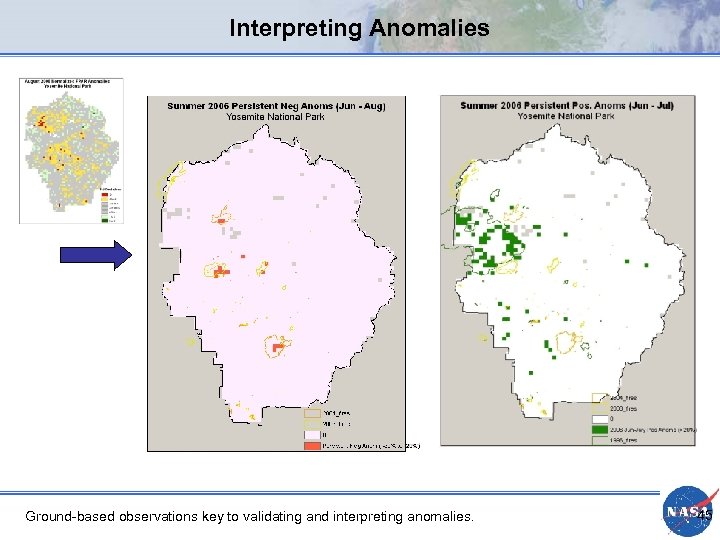 Interpreting Anomalies Ground-based observations key to validating and interpreting anomalies. 45 