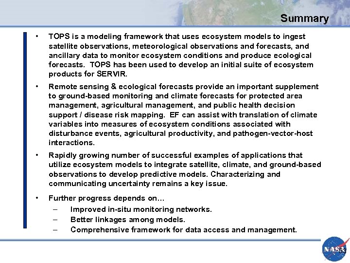 Summary • TOPS is a modeling framework that uses ecosystem models to ingest satellite