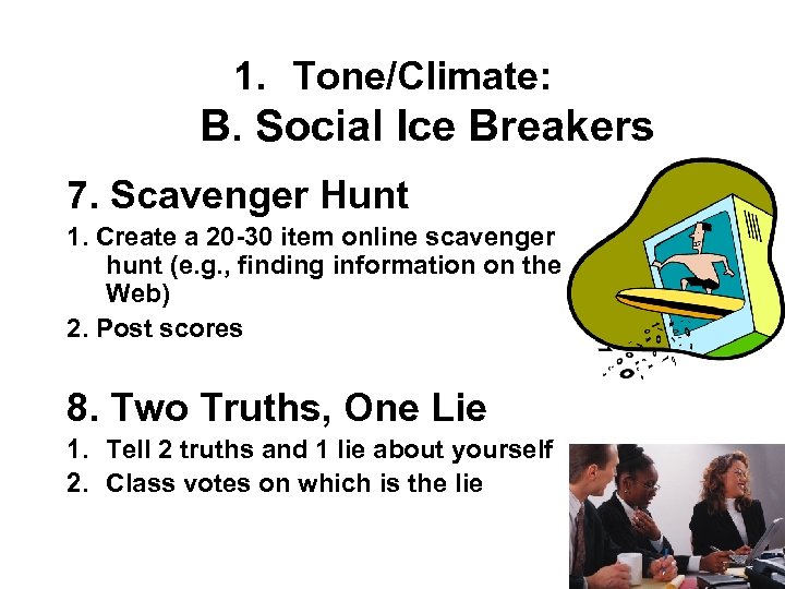 1. Tone/Climate: B. Social Ice Breakers 7. Scavenger Hunt 1. Create a 20 -30