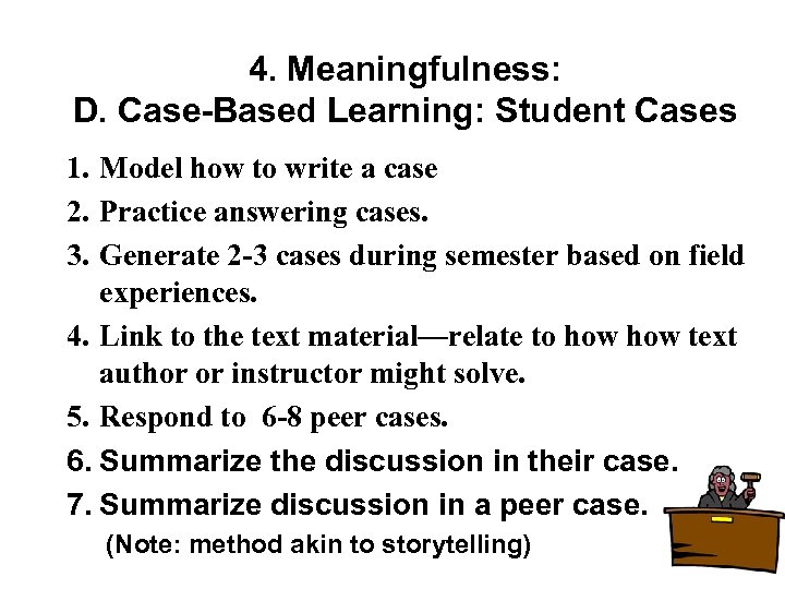 4. Meaningfulness: D. Case-Based Learning: Student Cases 1. Model how to write a case