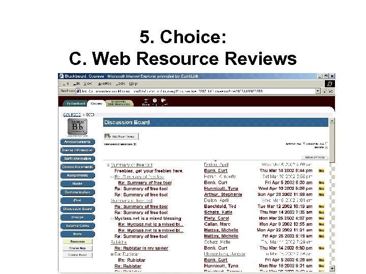 5. Choice: C. Web Resource Reviews 