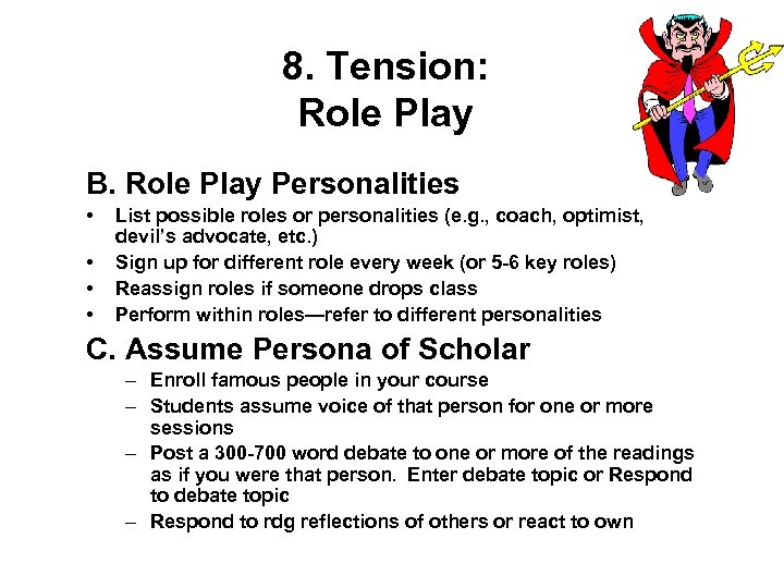 8. Tension: Role Play B. Role Play Personalities • • List possible roles or