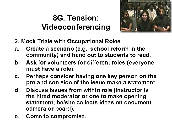 8 G. Tension: Videoconferencing 2. Mock Trials with Occupational Roles a. Create a scenario