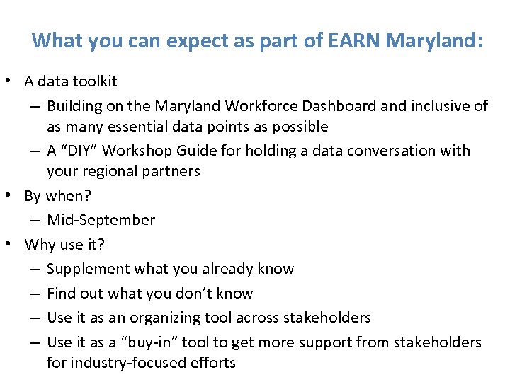 What you can expect as part of EARN Maryland: • A data toolkit –