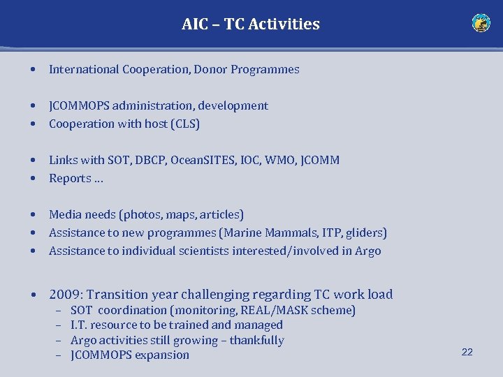 AIC – TC Activities • International Cooperation, Donor Programmes • • JCOMMOPS administration, development