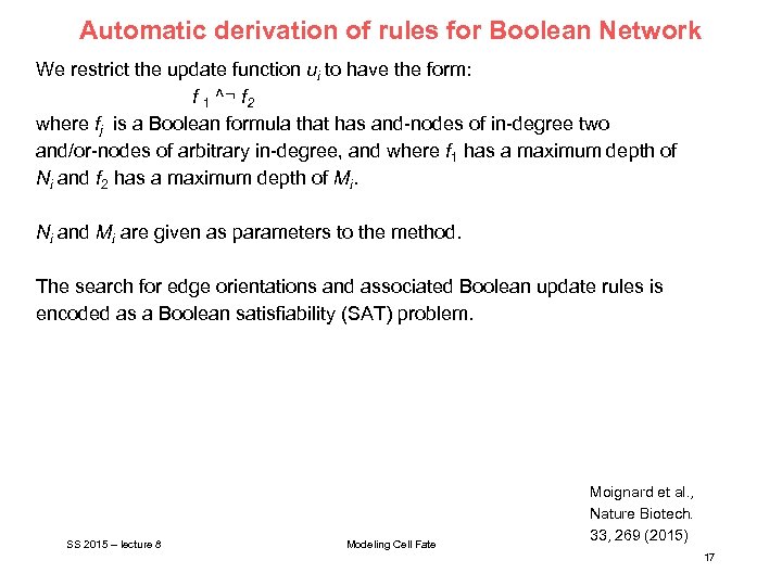 Automatic derivation of rules for Boolean Network We restrict the update function ui to