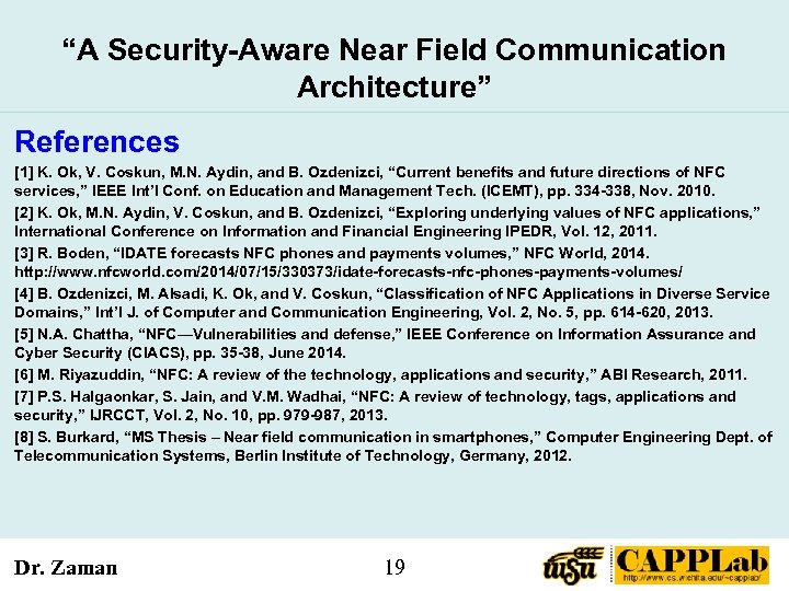 “A Security-Aware Near Field Communication Architecture” References [1] K. Ok, V. Coskun, M. N.
