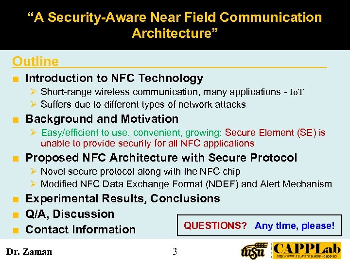 “A Security-Aware Near Field Communication Architecture” Outline ■ Introduction to NFC Technology Ø Short-range