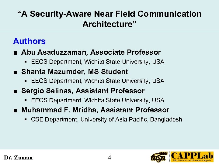 “A Security-Aware Near Field Communication Architecture” Authors ■ Abu Asaduzzaman, Associate Professor § EECS