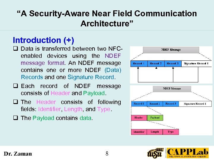 “A Security-Aware Near Field Communication Architecture” Introduction (+) q Data is transferred between two