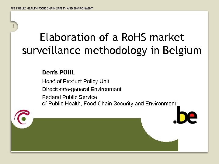 FPS PUBLIC HEALTH FOOD CHAIN SAFETY AND ENVIRONMENT 1 Elaboration of a Ro. HS