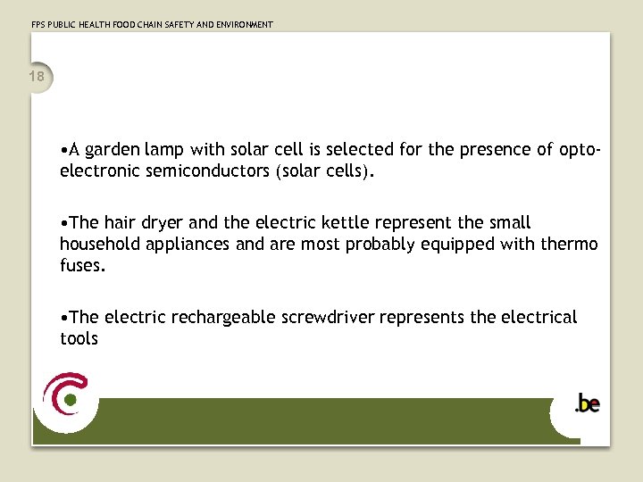 FPS PUBLIC HEALTH FOOD CHAIN SAFETY AND ENVIRONMENT 18 • A garden lamp with