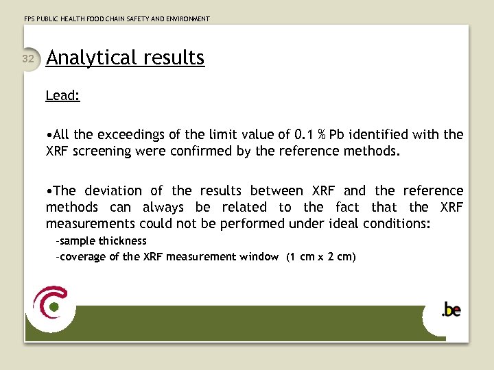 FPS PUBLIC HEALTH FOOD CHAIN SAFETY AND ENVIRONMENT 32 Analytical results Lead: • All