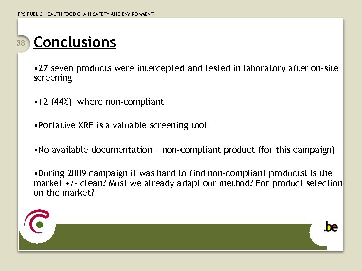 FPS PUBLIC HEALTH FOOD CHAIN SAFETY AND ENVIRONMENT 38 Conclusions • 27 seven products