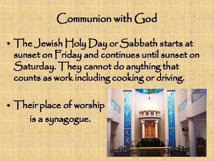 Communion with God • The Jewish Holy Day or Sabbath starts at sunset on