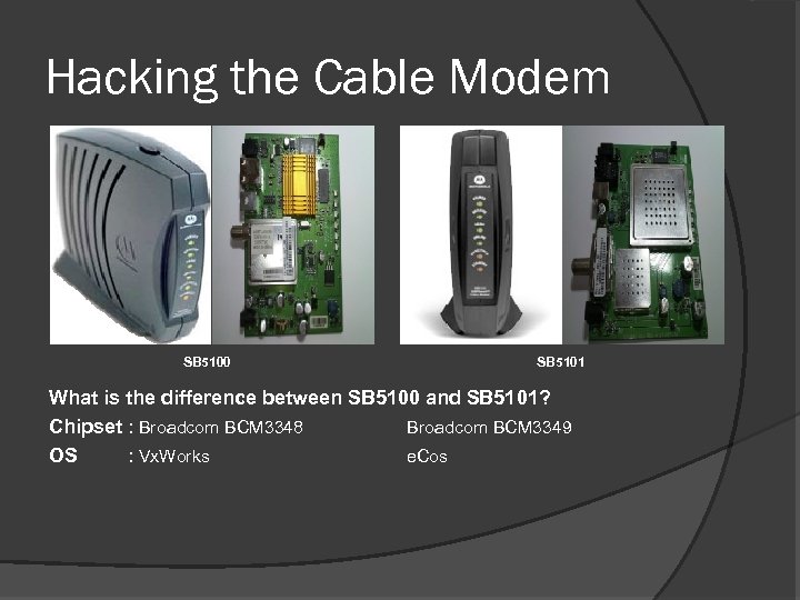 Hacking the Cable Modem SB 5100 SB 5101 What is the difference between SB