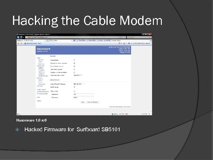 Hacking the Cable Modem Haxorware 1. 0 rc 6 Hacked Firmware for Surfboard SB