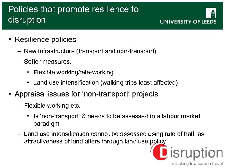 Policies that promote resilience to disruption • Resilience policies – New infrastructure (transport and