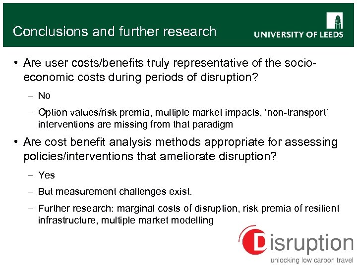 Conclusions and further research • Are user costs/benefits truly representative of the socioeconomic costs