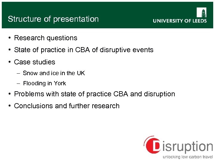 Structure of presentation • Research questions • State of practice in CBA of disruptive
