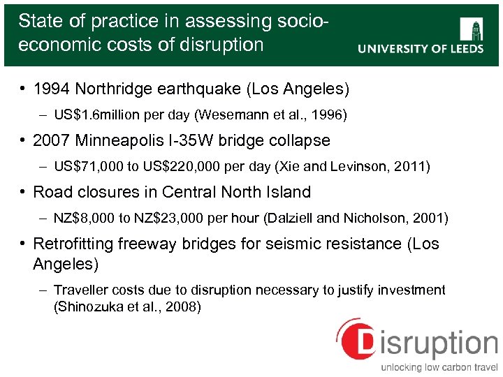 State of practice in assessing socioeconomic costs of disruption • 1994 Northridge earthquake (Los