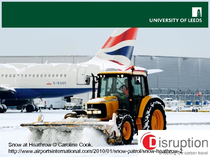 Snow at Heathrow © Caroline Cook. http: //www. airportsinternational. com/2010/01/snow-patrol/snow-heathrow-2 