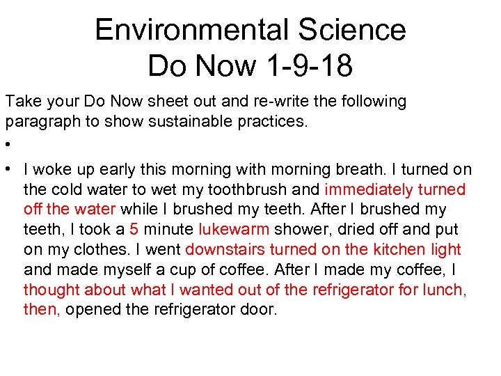 Environmental Science Do Now 1 -9 -18 Take your Do Now sheet out and