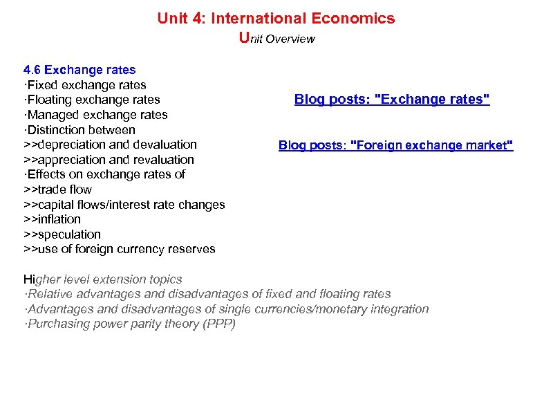 Unit 4: International Economics Unit Overview 4. 6 Exchange rates ·Fixed exchange rates ·Floating