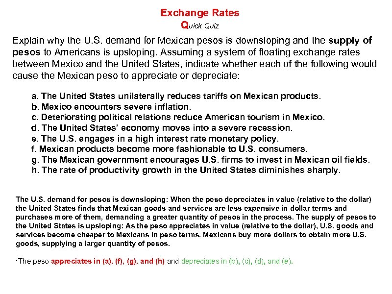 Exchange Rates Quick Quiz Explain why the U. S. demand for Mexican pesos is