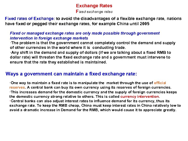 Exchange Rates Fixed exchange rates Fixed rates of Exchange: to avoid the disadvantages of