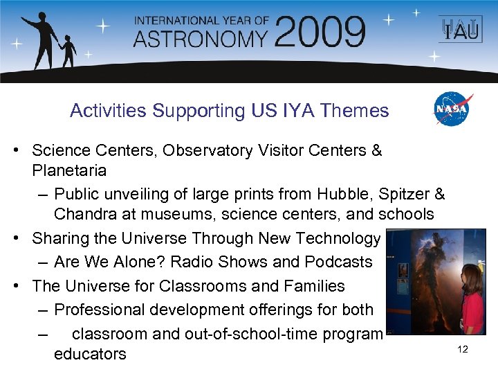 Activities Supporting US IYA Themes • Science Centers, Observatory Visitor Centers & Planetaria –