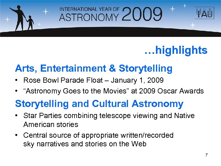 …highlights Arts, Entertainment & Storytelling • Rose Bowl Parade Float – January 1, 2009