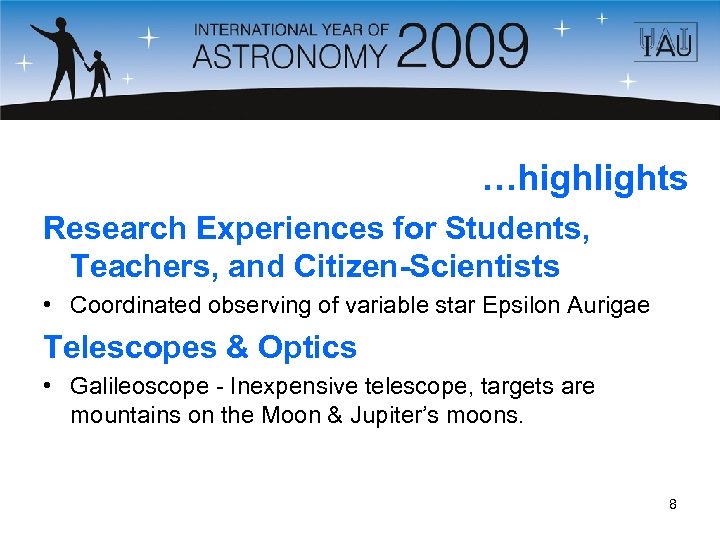 …highlights Research Experiences for Students, Teachers, and Citizen-Scientists • Coordinated observing of variable star