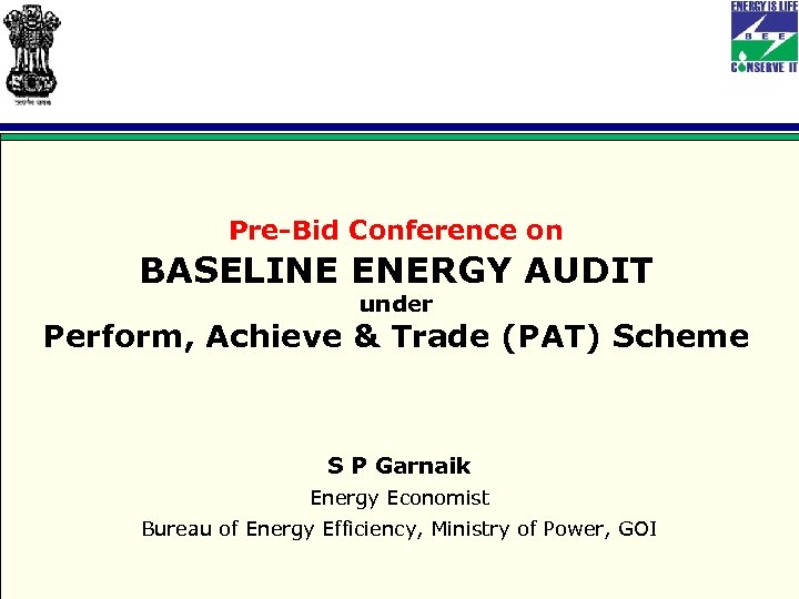 Pre-Bid Conference on BASELINE ENERGY AUDIT under Perform, Achieve & Trade (PAT) Scheme S