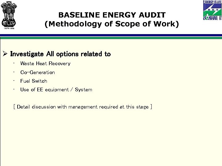 BASELINE ENERGY AUDIT (Methodology of Scope of Work) Ø Investigate All options related to