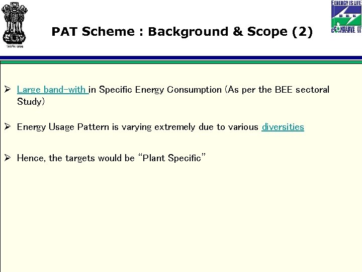 PAT Scheme : Background & Scope (2) Ø Large band-with in Specific Energy Consumption