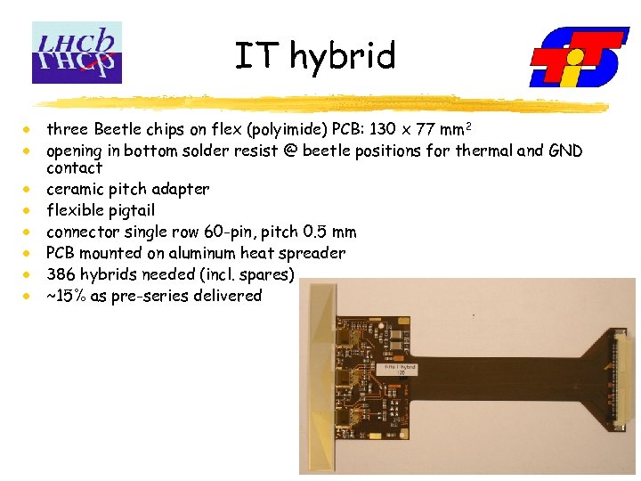 IT hybrid three Beetle chips on flex (polyimide) PCB: 130 x 77 mm 2