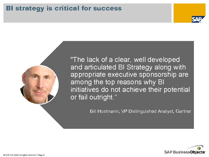 BI strategy is critical for success "The lack of a clear, well developed and