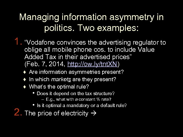 Managing information asymmetry in politics. Two examples: 1. “Vodafone convinces the advertising regulator to