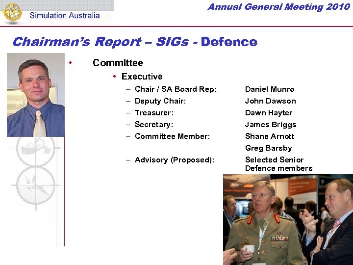 Annual General Meeting 2010 Chairman’s Report – SIGs - Defence • Committee • Executive
