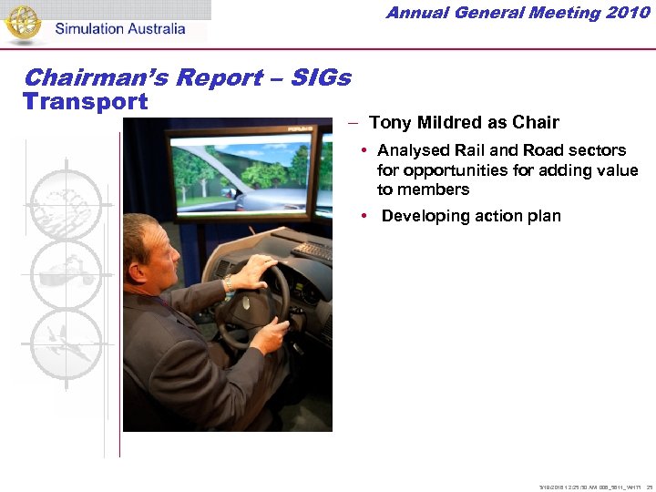Annual General Meeting 2010 Chairman’s Report – SIGs Transport – Tony Mildred as Chair