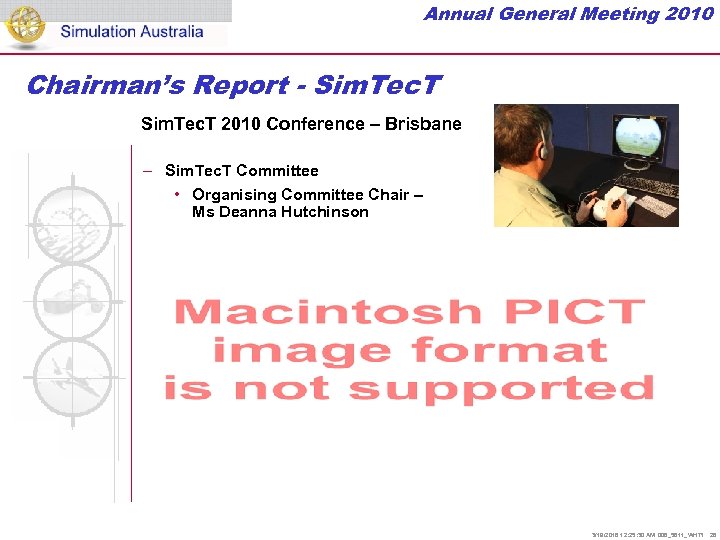 Annual General Meeting 2010 Chairman’s Report - Sim. Tec. T 2010 Conference – Brisbane