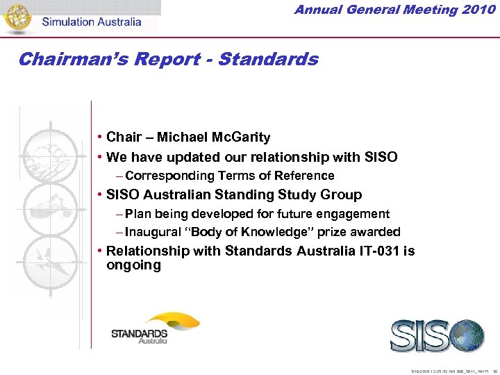 Annual General Meeting 2010 Chairman’s Report - Standards • Chair – Michael Mc. Garity