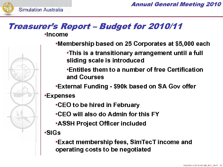 Annual General Meeting 2010 Treasurer’s Report – Budget for 2010/11 • Income • Membership