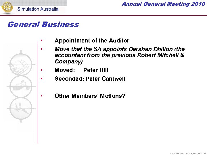 Annual General Meeting 2010 General Business • • Appointment of the Auditor Move that