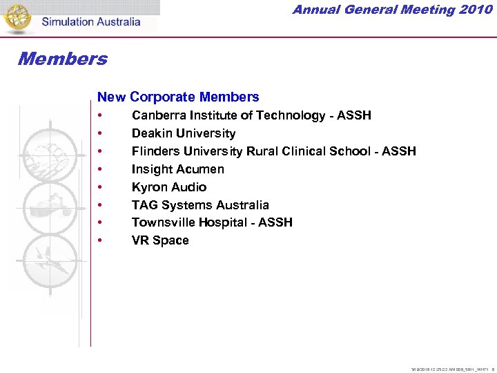 Annual General Meeting 2010 Members New Corporate Members • • Canberra Institute of Technology