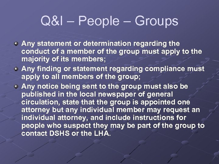Q&I – People – Groups Any statement or determination regarding the conduct of a